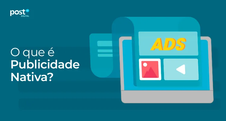 O que é Publicidade Nativa?