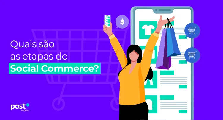Quais são as etapas do Social Commerce?