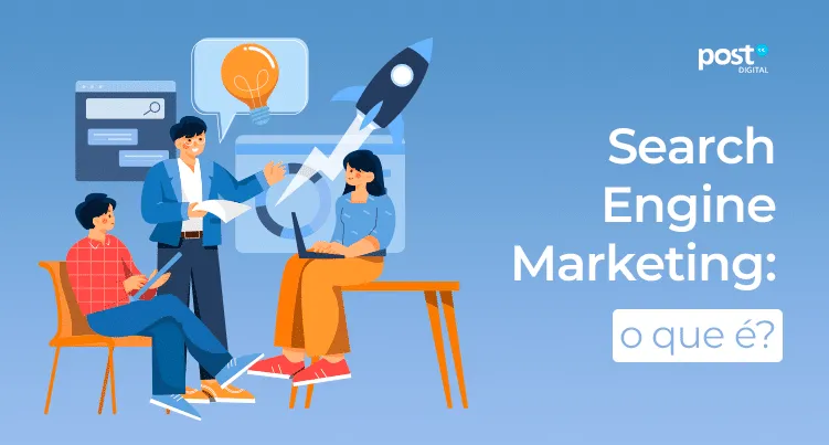 Search Engine Marketing: o que é?