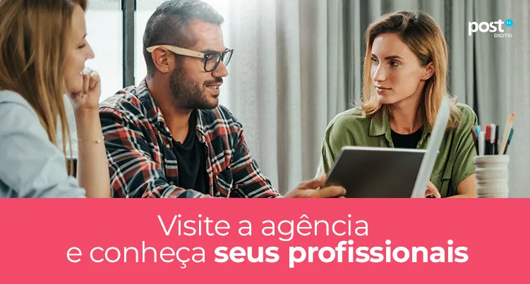 Visite a agência e conheça seus profissionais
