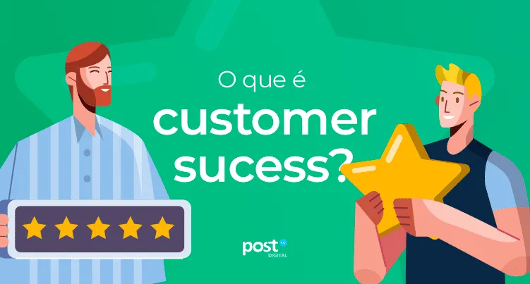 Afinal, o que é Customer Success?
