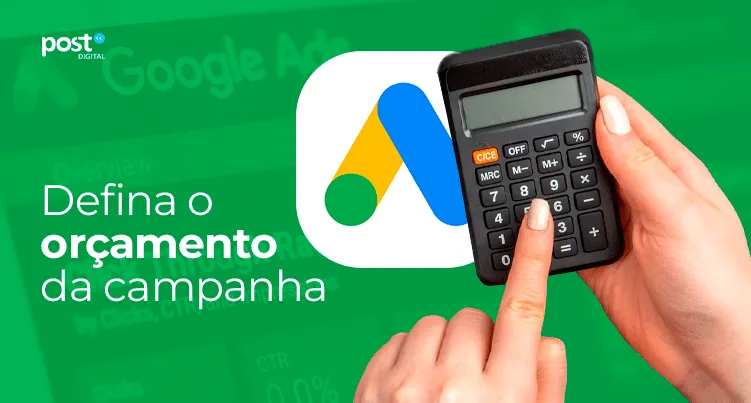 Defina o orçamento da campanha