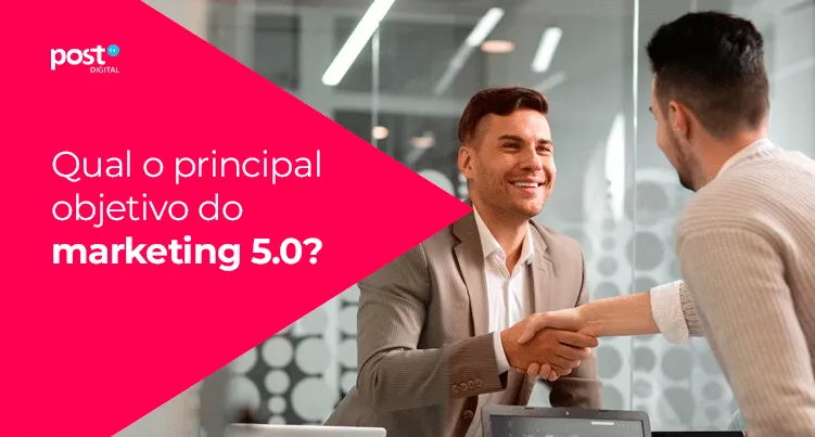 Qual o principal objetivo do marketing 5.0?