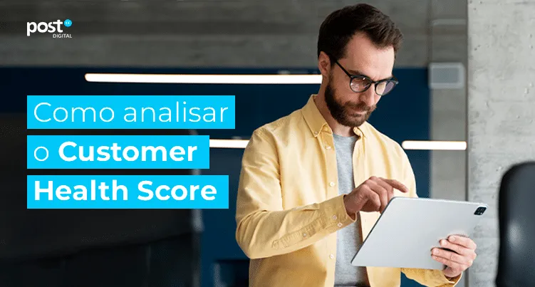 Como analisar o Customer Health Score