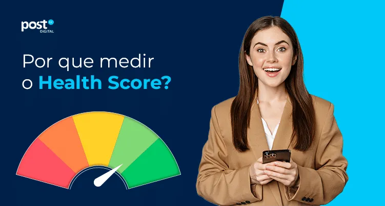Por que medir o Health Score?
