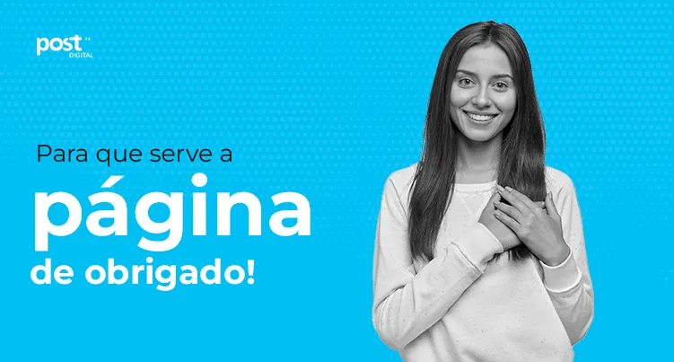 Para que serve a ‘página de obrigado’?