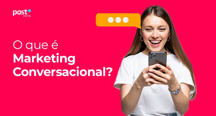 O que é Marketing Conversacional?