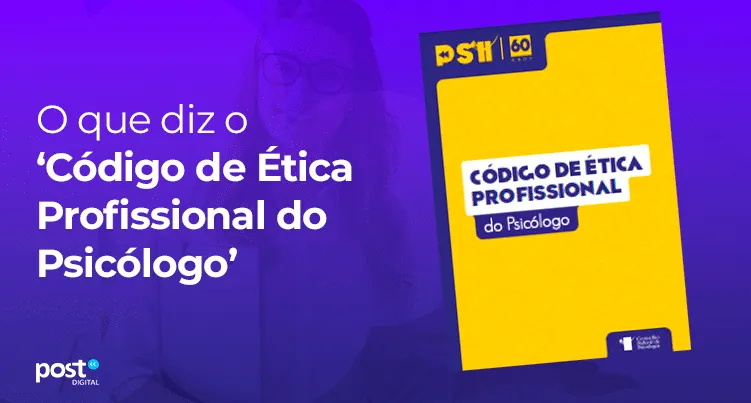 O que diz o ‘Código de Ética Profissional do Psicólogo’
