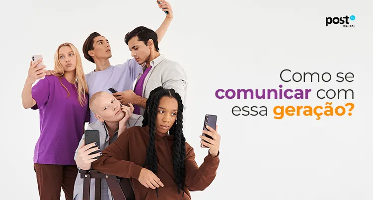 Como se comunicar com essa geração?