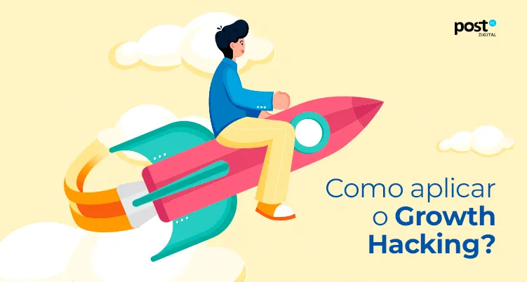 Como aplicar o Growth Hacking?