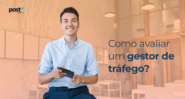 Como avaliar um gestor de tráfego?