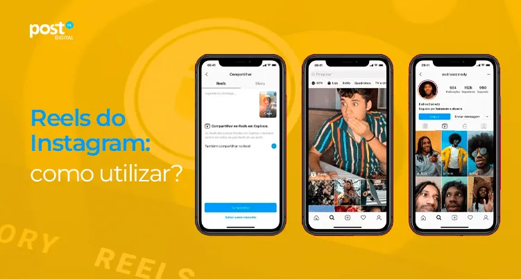 Reels do Instagram: como utilizar?