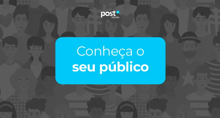 Conheça o seu público