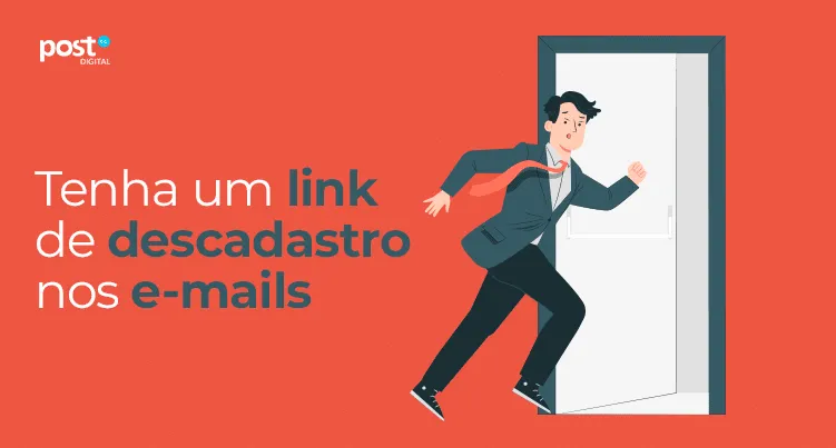 Tenha um link de descadastro nos e-mails