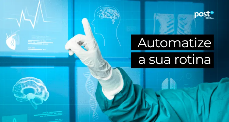Automatize a sua rotina