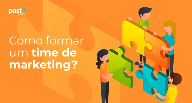 Como formar um time de marketing?