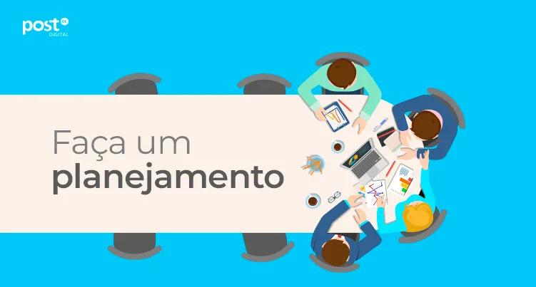 Faça um planejamento