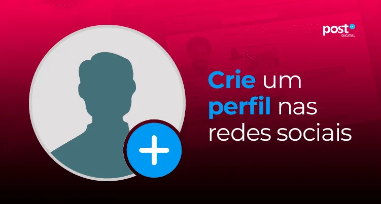 Crie um perfil nas redes sociais
