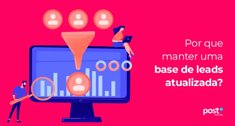 Por que manter uma base de leads atualizada?