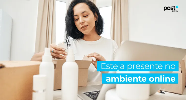 Esteja presente no ambiente online